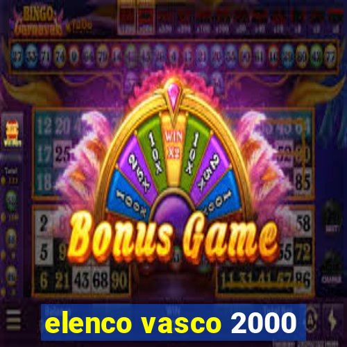 elenco vasco 2000